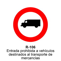 R-106 Entrada prohibida a vehículos destinados al transporte de mercancías<p class="new_señal"> NUEVA </p> Señales DEFINITIVAS ( Fondo blanco )