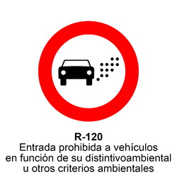 R-120 Entrada prohibida a vehículos en función de su distintivo ambiental <p class="new_señal">NUEVA</p> Señales DEFINITIVAS ( Fondo blanco )