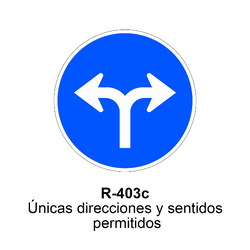 R-403c Únicas direcciones y sentidos permitidos Señales DEFINITIVAS ( Fondo blanco )