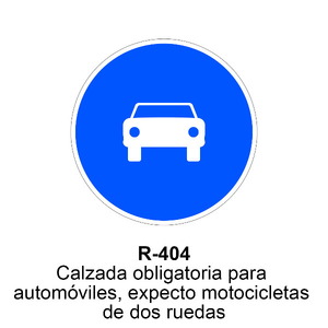 R-404 Calzada obligatoria para automóviles, excepto motocicletas de dos ruedas