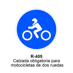 R-405 Calzada para motocicletas de dos ruedas sin sidecar Señales DEFINITIVAS ( Fondo blanco )