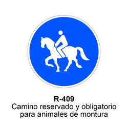 R-409 Camino reservado para animales de montura Señales DEFINITIVAS ( Fondo blanco )