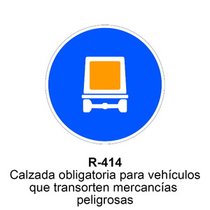 R-414 Calzada para vehículos que transporten mercancías peligrosas
