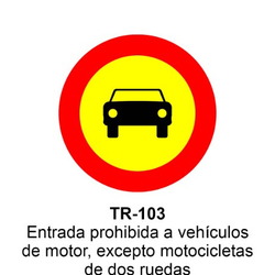 TR-103 Entrada prohibida a vehículos de motor, excepto motociclos de dos ruedas