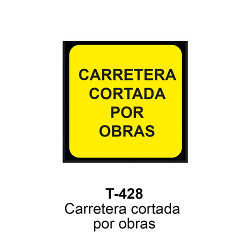 Señales económicas cuadradas de L50cm definitivas y de obra Señales indicaciones generales