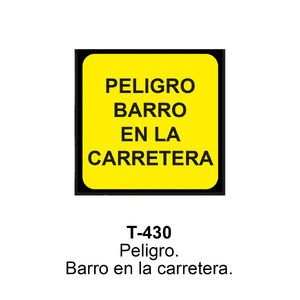 Peligro. Barro en la carretera T-430
