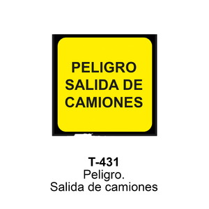 Peligro. Salida de camiones T-431