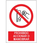 SP873 Prohibido accionar o maniobrar