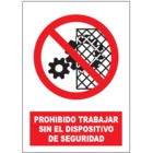 SP916 Prohibido trabajar sin el dispositivo de seguridad